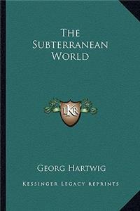 Subterranean World