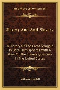 Slavery And Anti-Slavery