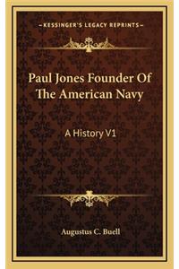Paul Jones Founder Of The American Navy