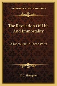 The Revelation of Life and Immortality