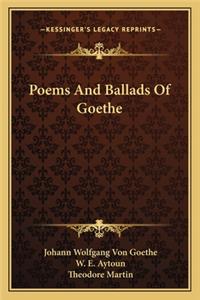 Poems and Ballads of Goethe