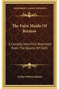The Faire Maide of Bristow