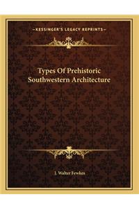 Types Of Prehistoric Southwestern Architecture