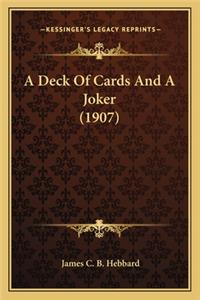 Deck of Cards and a Joker (1907) a Deck of Cards and a Joker (1907)