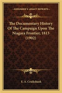 The Documentary History Of The Campaign Upon The Niagara Frontier, 1813 (1902)