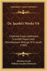 Dr. Jacobi's Works V6