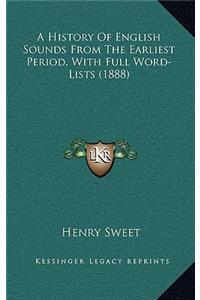 A History Of English Sounds From The Earliest Period, With Full Word-Lists (1888)