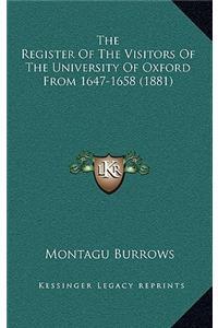 The Register of the Visitors of the University of Oxford from 1647-1658 (1881)