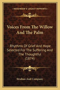 Voices From The Willow And The Palm