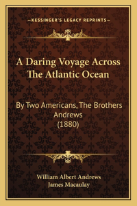 Daring Voyage Across The Atlantic Ocean