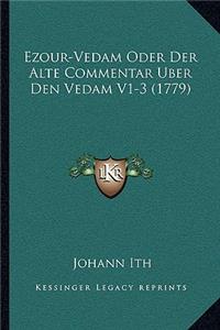 Ezour-Vedam Oder Der Alte Commentar Uber Den Vedam V1-3 (1779)