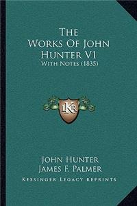 The Works Of John Hunter V1