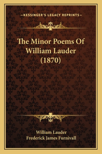 Minor Poems Of William Lauder (1870)