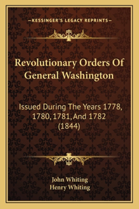 Revolutionary Orders Of General Washington