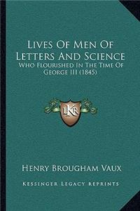 Lives Of Men Of Letters And Science