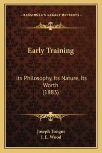 Early Training