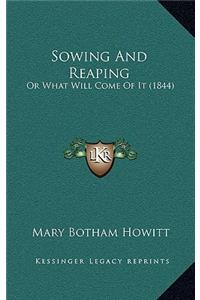 Sowing And Reaping