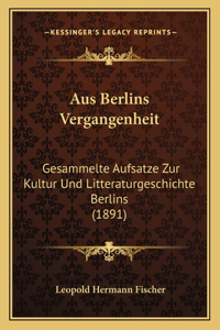 Aus Berlins Vergangenheit