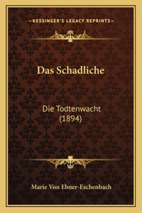 Das Schadliche