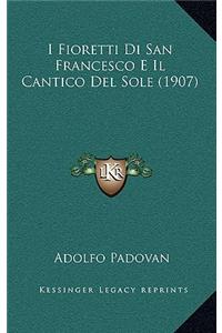 I Fioretti Di San Francesco E Il Cantico Del Sole (1907)