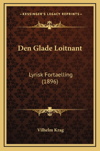 Den Glade Loitnant