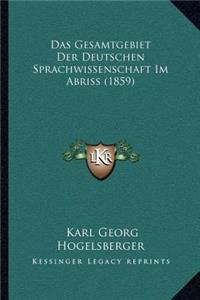 Gesamtgebiet Der Deutschen Sprachwissenschaft Im Abriss (1859)