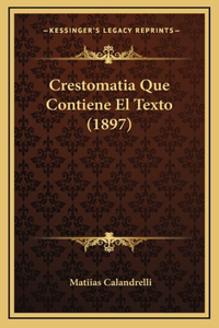 Crestomatia Que Contiene El Texto (1897)