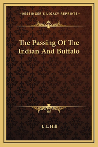 The Passing Of The Indian And Buffalo