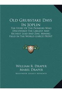 Old Grubstake Days In Joplin