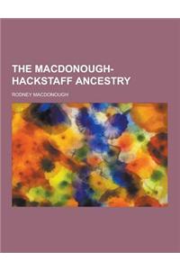 The MacDonough-Hackstaff Ancestry