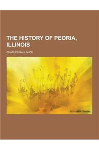 The History of Peoria, Illinois