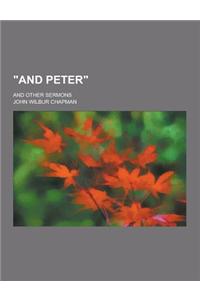 And Peter; And Other Sermons