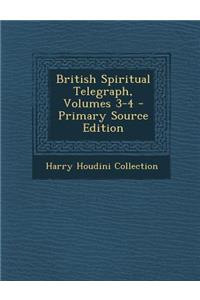 British Spiritual Telegraph, Volumes 3-4