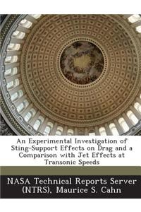 An Experimental Investigation of Sting-Support Effects on Drag and a Comparison with Jet Effects at Transonic Speeds