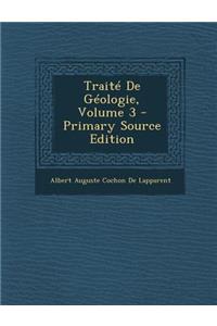 Traite de Geologie, Volume 3