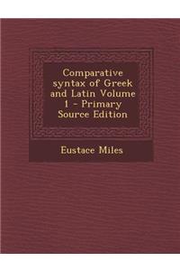 Comparative Syntax of Greek and Latin Volume 1