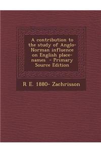 A Contribution to the Study of Anglo-Norman Influence on English Place-Names