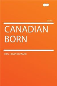 Canadian Born