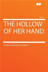 The Hollow of Her Hand