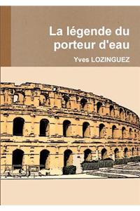 Legende Du Porteur D'eau