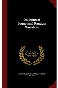 On Sums of Lognormal Random Variables