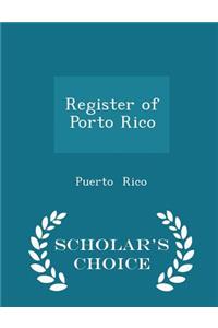 Register of Porto Rico - Scholar's Choice Edition