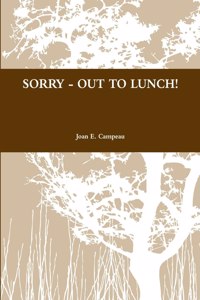 Sorry - Out to Lunch!