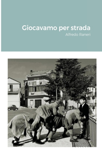 Giocavamo per strada