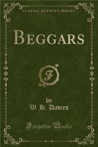 Beggars (Classic Reprint)