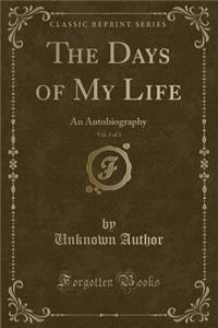The Days of My Life, Vol. 3 of 3