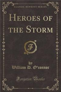 Heroes of the Storm (Classic Reprint)