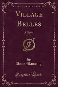 Village Belles, Vol. 3 of 3