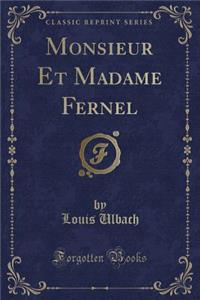 Monsieur Et Madame Fernel (Classic Reprint)