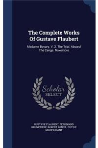 The Complete Works Of Gustave Flaubert